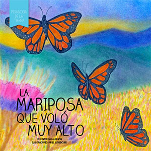 La Mariposa que Voló Muy Alto